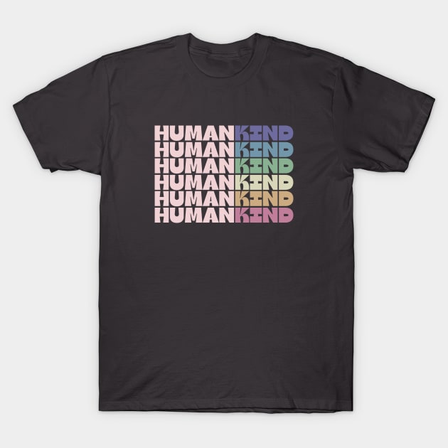 Humankiind T-Shirt by e s p y